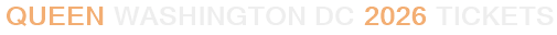 Queen Washington DC 2026 Tickets